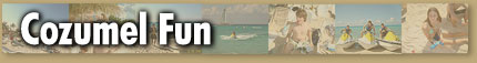Cozumel Fun